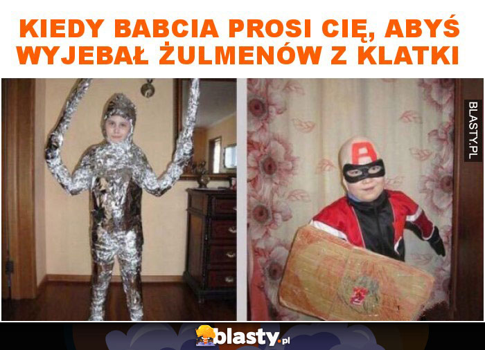 Kiedy babcia prosi cię, abyś wyjebał żulmenów z klatki