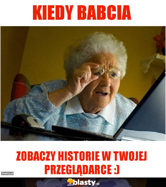 KIEDY BABCIA