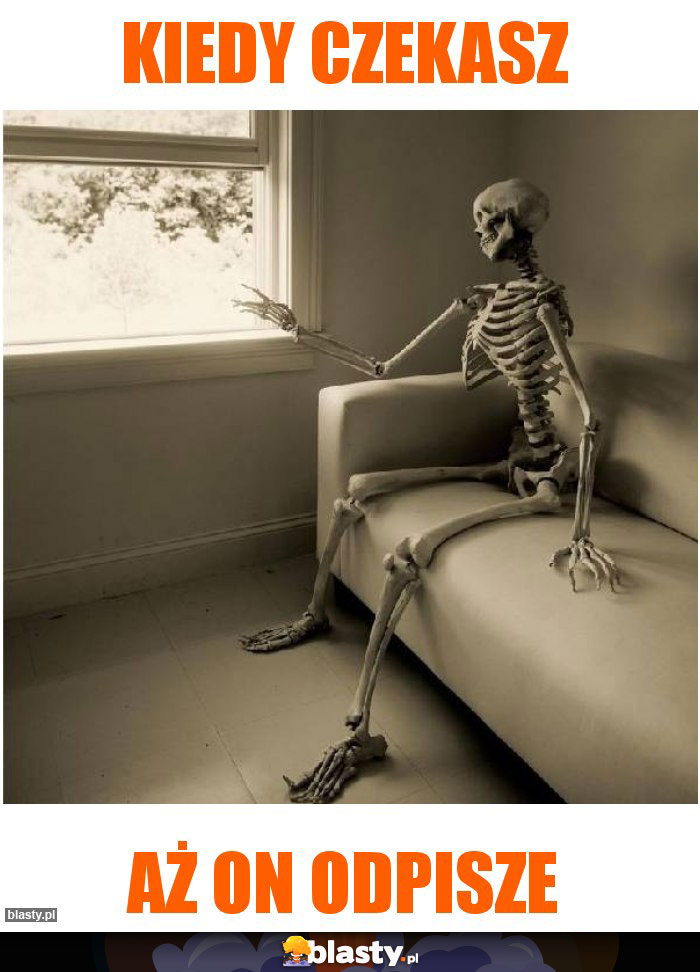 Kiedy czekasz