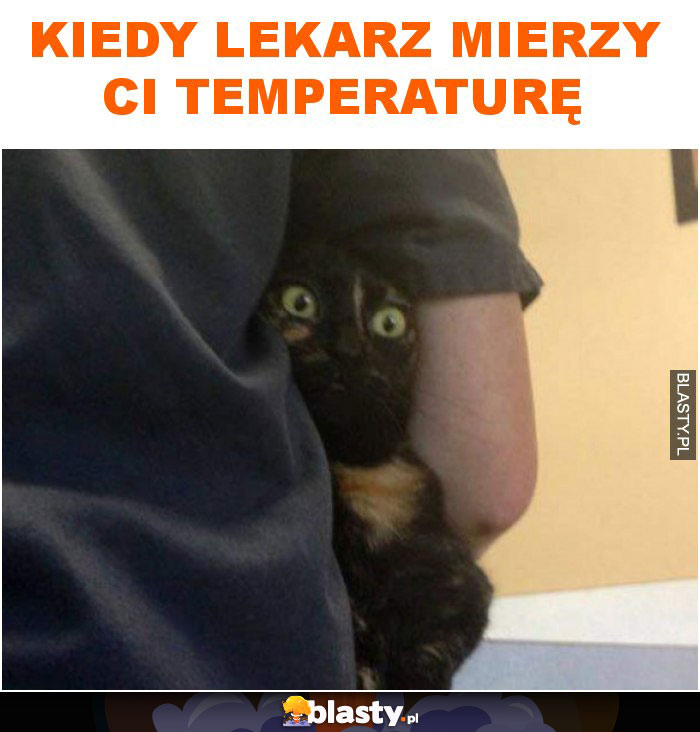 Kiedy lekarz mierzy ci temperaturę