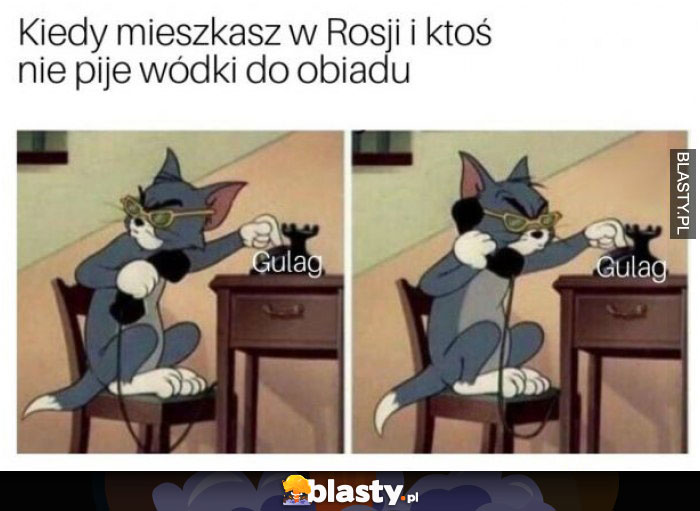 Kiedy mieszkasz w Rosji i ktoś nie pije wódki do obiadu