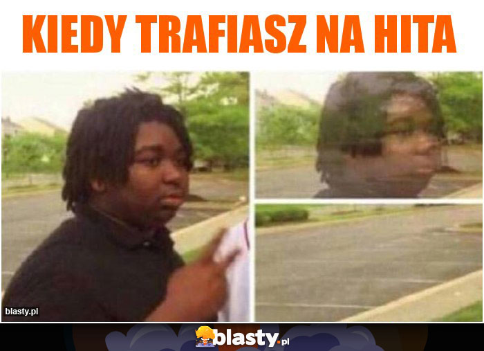 Kiedy trafiasz na HITA