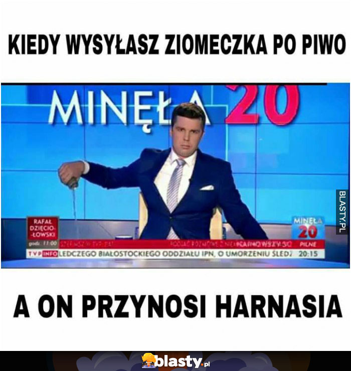 Kiedy wysyłasz ziomeczka po piwo