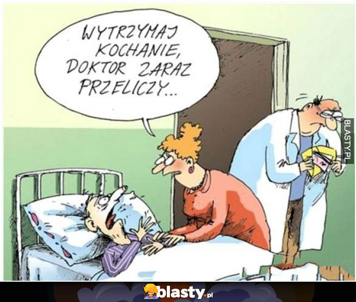 Wytrzymaj kochanie doktor zaraz przeliczy memy, gify i śmieszne ...