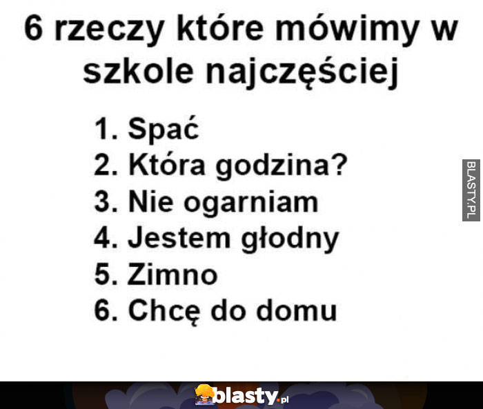 6 rzeczy, które mówimy w szkole najczęściej