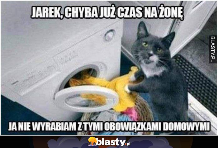 Jarek, chyba czas już na żonę