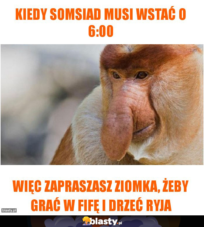 Kiedy somsiad musi wstać o 6:00