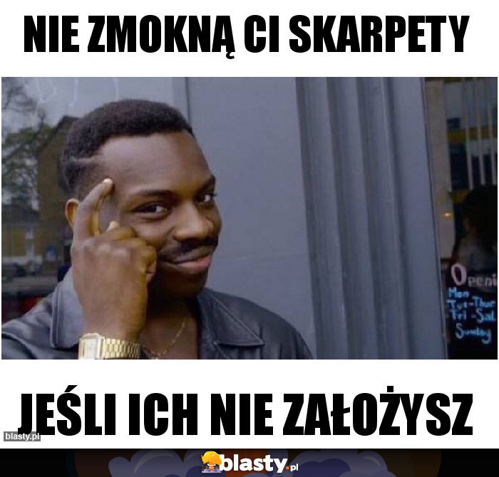 NIE ZMOKNĄ CI SKARPETY