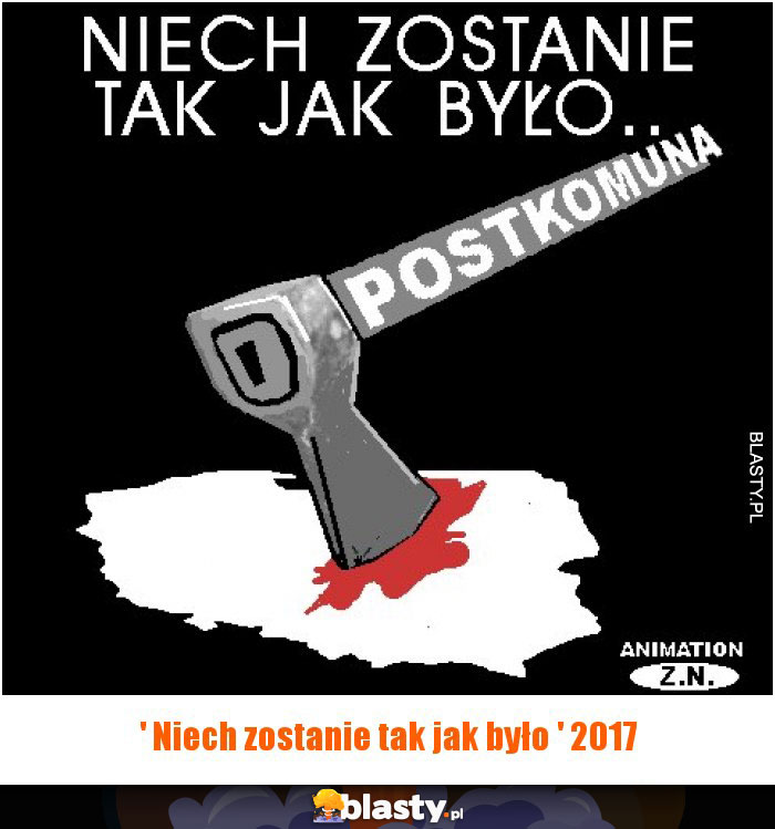 ' Niech zostanie tak jak było ' 2017 ' Niech zostanie tak jak było ' 2017