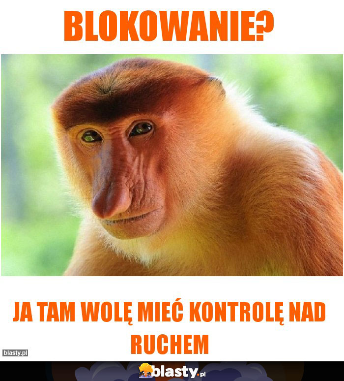 Blokowanie? Blokowanie?