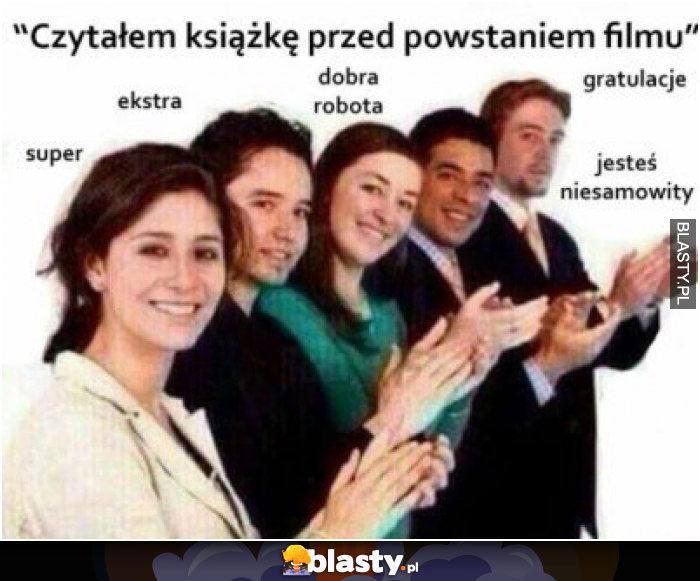 Czytałem książkę przed powstaniem filmu