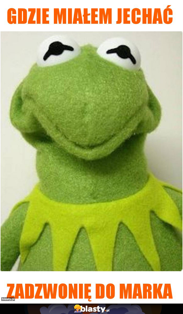 Gdzie miałem jechać