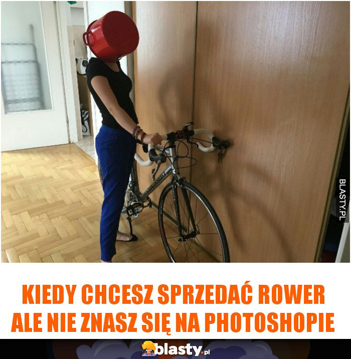 Kiedy chcesz sprzedać rower ale nie znasz się na photoshopie