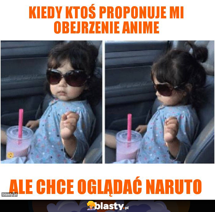 Kiedy ktoś proponuje mi obejrzenie anime Kiedy ktoś proponuje mi obejrzenie anime