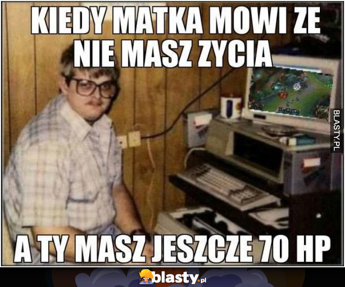 Kiedy matka mówi, że nie masz życia