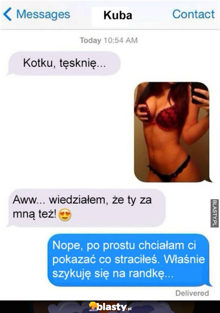 Kotku tęsknię .. Kotku tęsknię ..