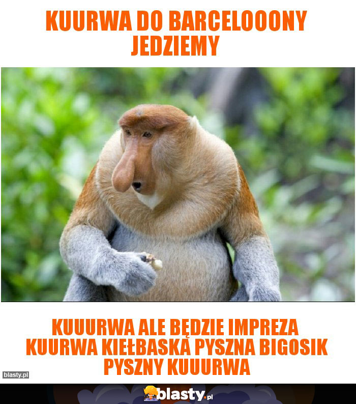 Kuurwa do Barcelooony jedziemy
