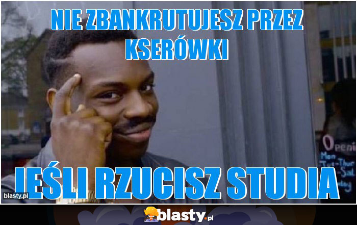 Nie zbankrutujesz przez kserówki