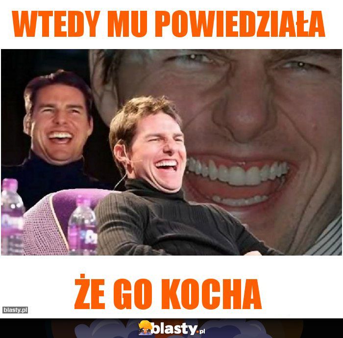 Wtedy mu powiedziała