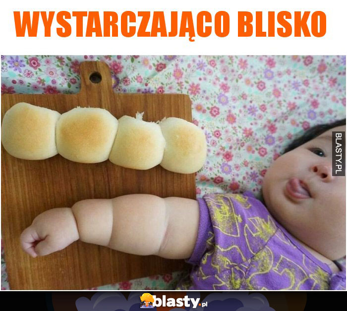 Wystarczająco blisko