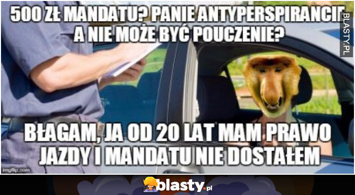 500 zł mandatu ? Panie Antyperspirancie