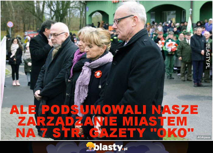 ale podsumowali nasze zarządzanie miastem  na 7 str. gazety 