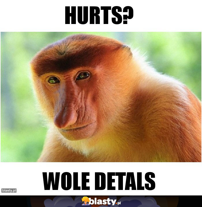 Hurts?