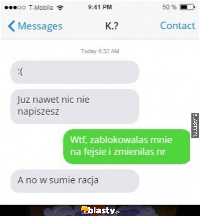 Już nawet nic nie napiszesz ?