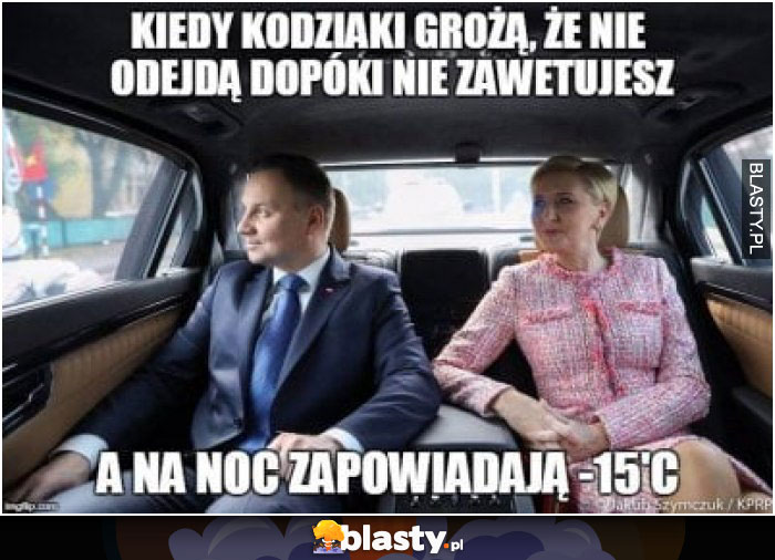 Kiedy Kodziaki grożą, że nie odejdą