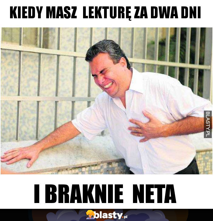 Kiedy masz lekturę za dwa dni