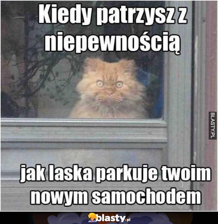 Kiedy patrzysz z niepewnością