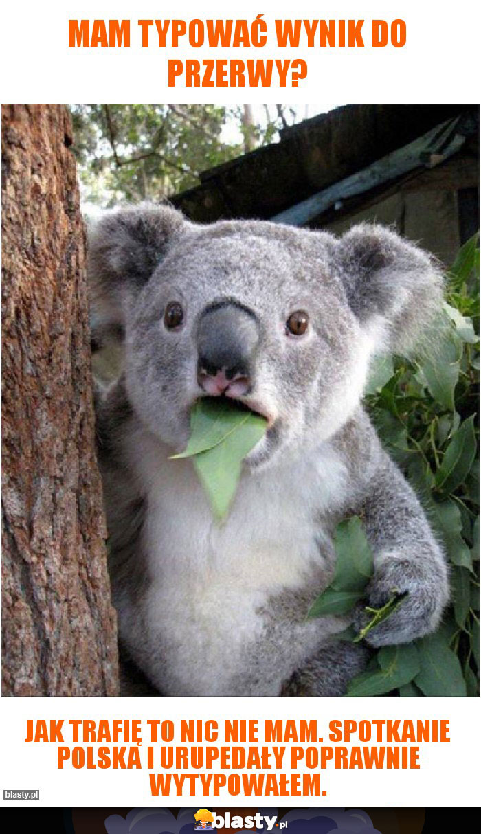 Mam typować wynik do przerwy?