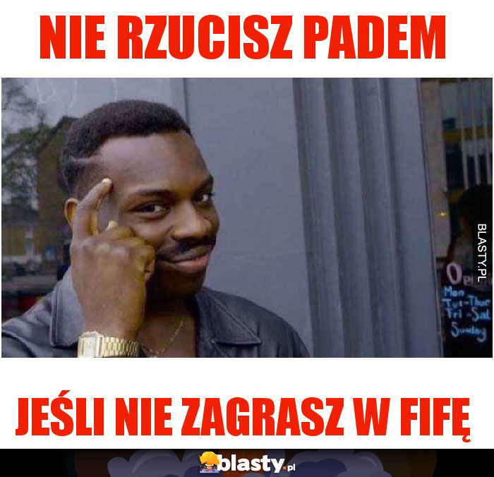 Nie rzucisz padem