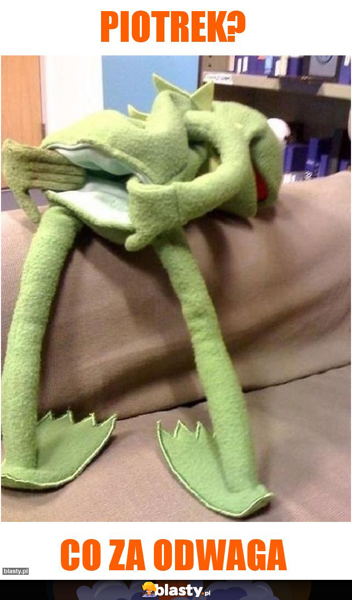 Piotrek?