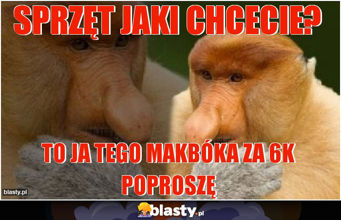 Sprzęt jaki chcecie?
