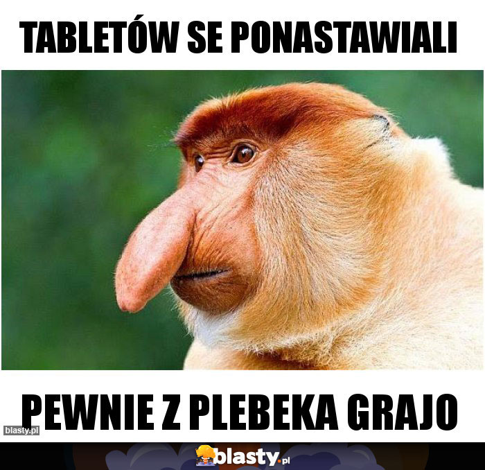 Tabletów se ponastawiali