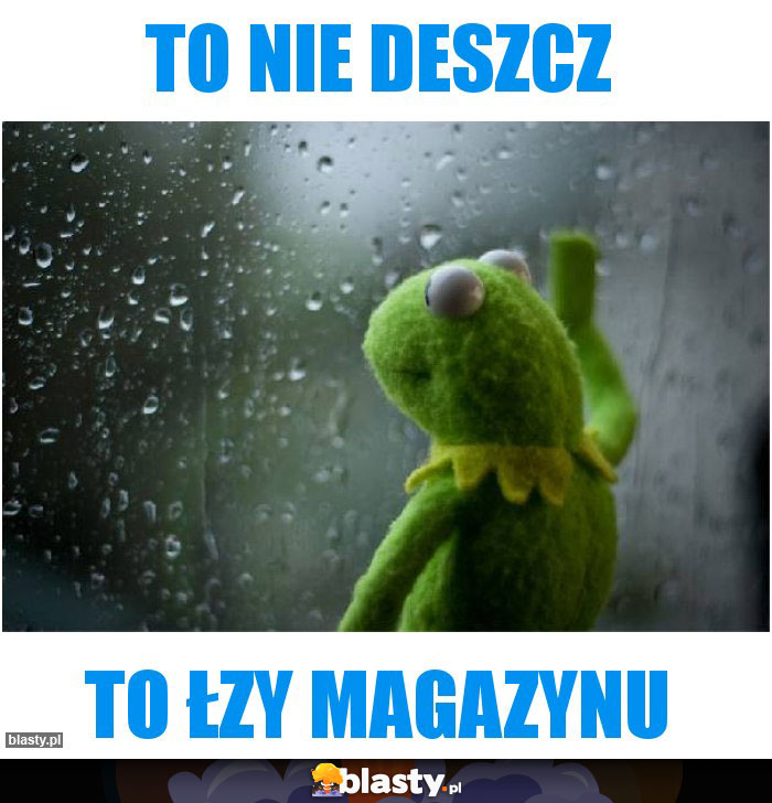 To nie deszcz