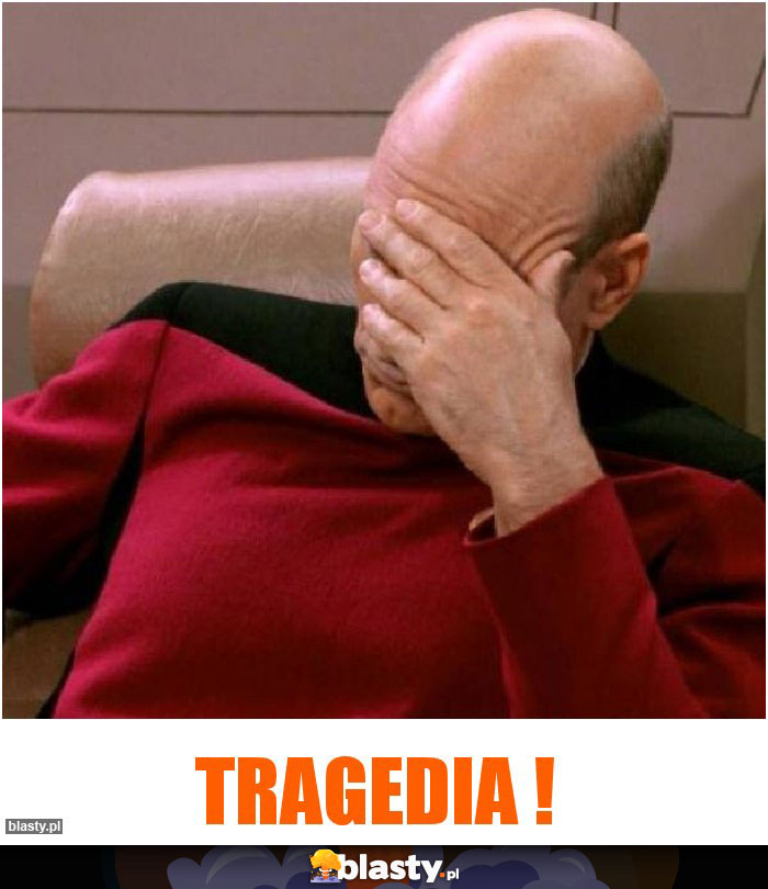 TRAGEDIA !