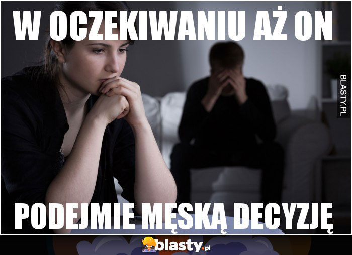 W oczekiwaniu aż on W oczekiwaniu aż on