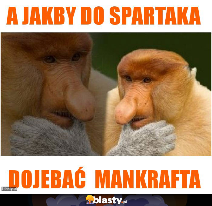 a jakby do spartaka
