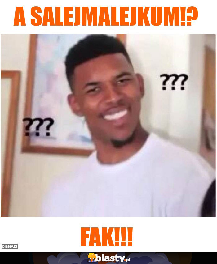 A salejmalejkum!?