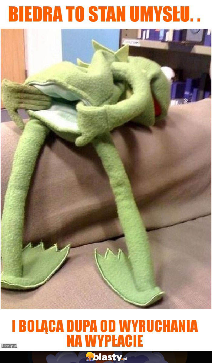 Biedra to stan umysłu. .