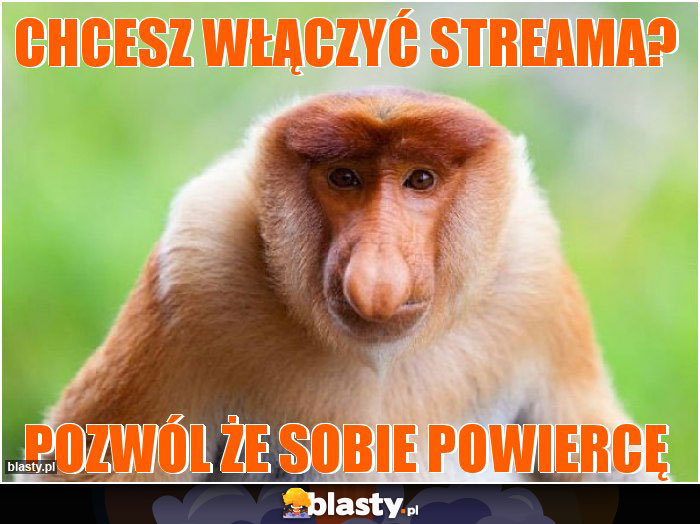 Chcesz włączyć streama?