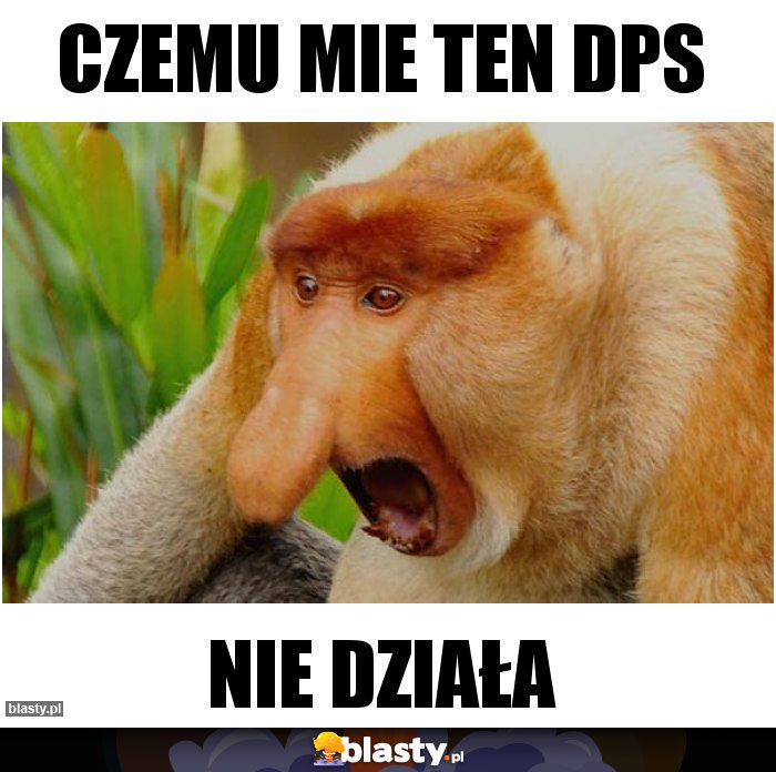 czemu mie ten dps