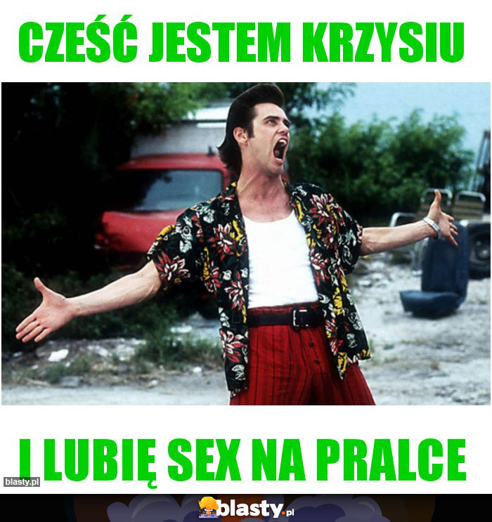 CZEŚĆ JESTEM KRZYSIU