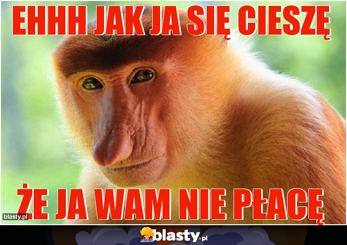 Ehhh jak ja się cieszę