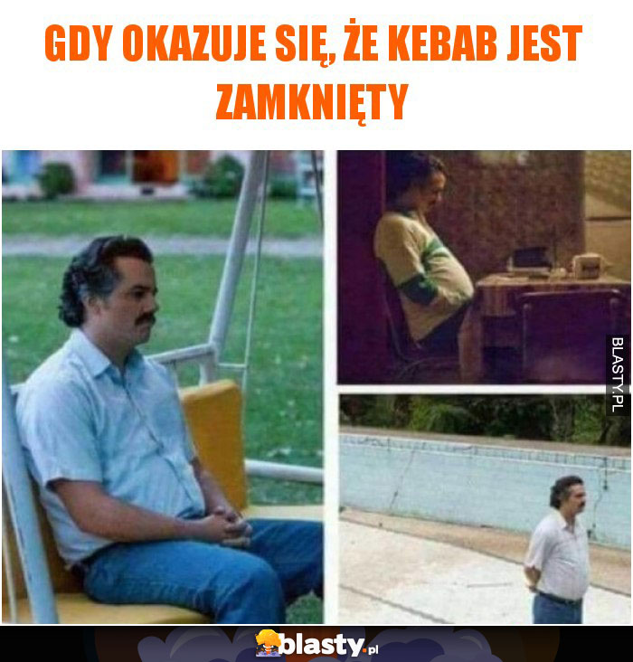 Gdy okazuje się, że kebab jest zamknięty