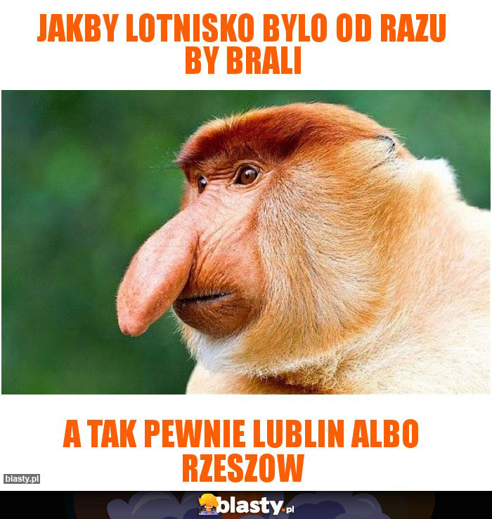 Jakby lotnisko bylo od razu by brali