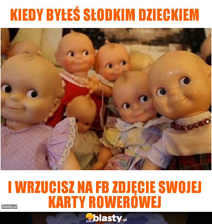 Kiedy byłeś słodkim dzieckiem