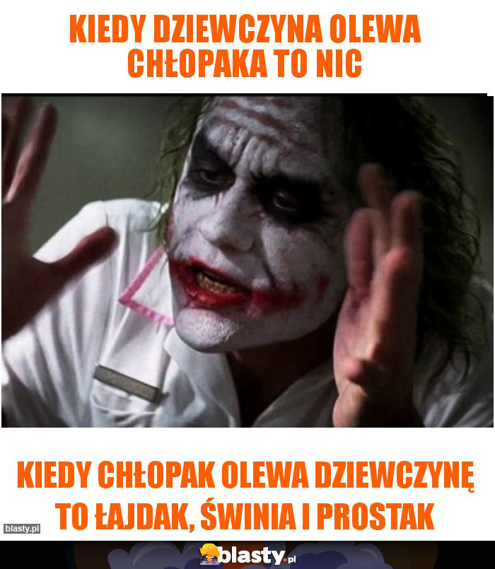 Kiedy dziewczyna olewa chłopaka to nic